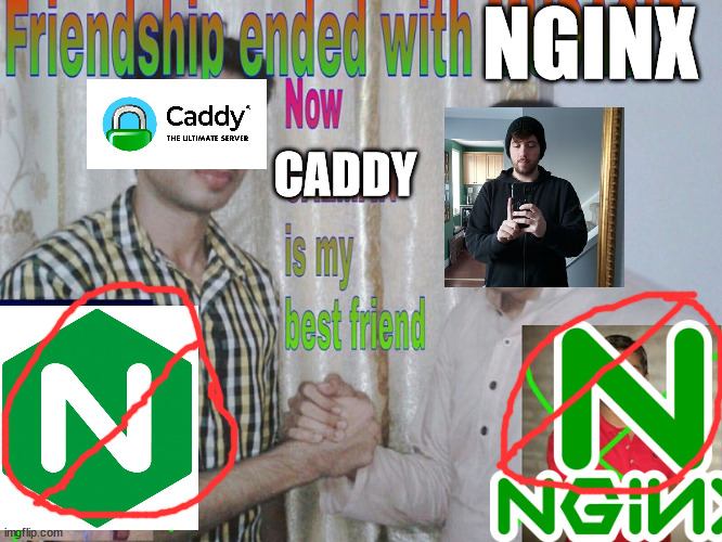 friendship ended with nginx, now caddy is my best friend